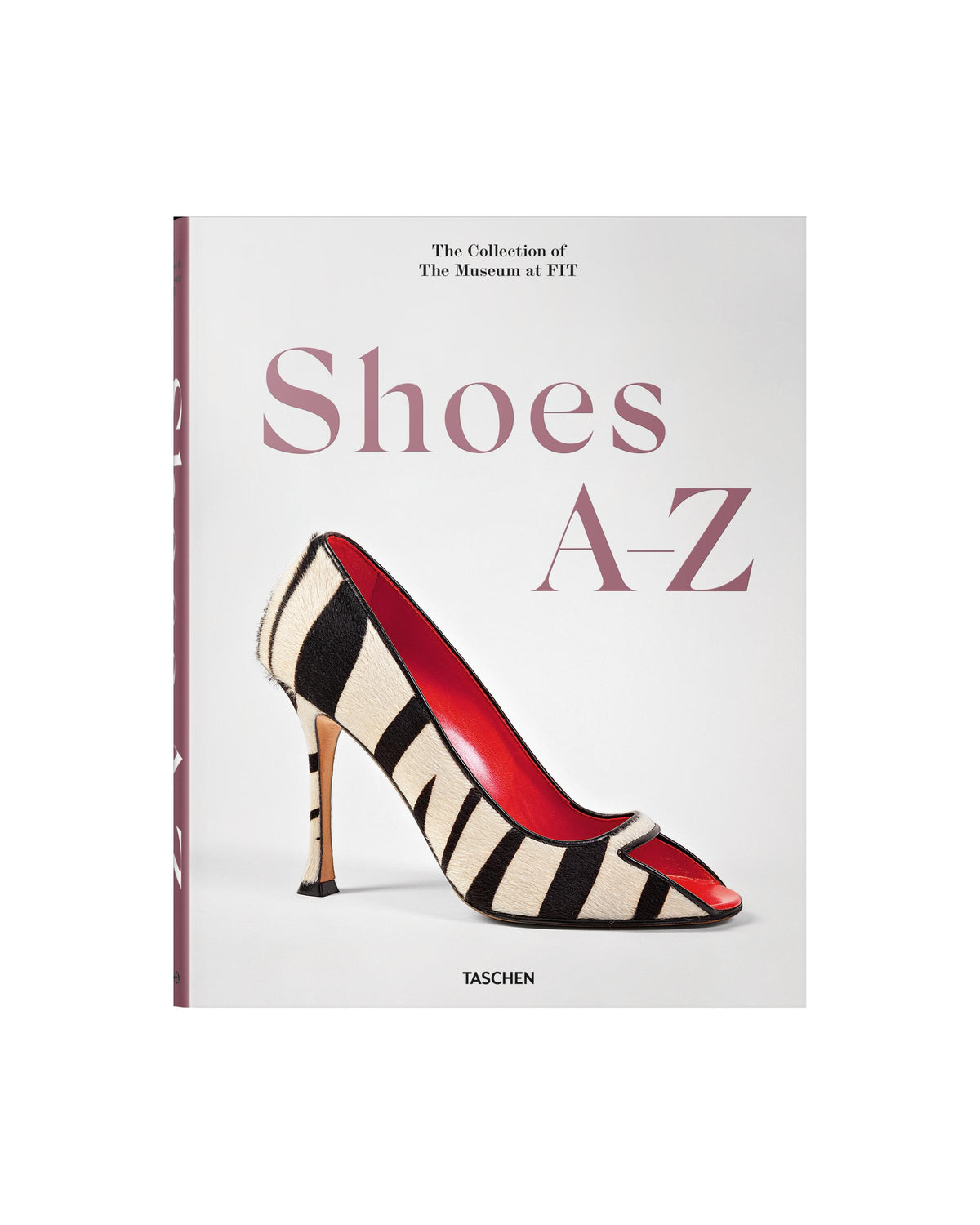 Taschen Verlag Shoes A-Z. The Collection of The Museum at FIT